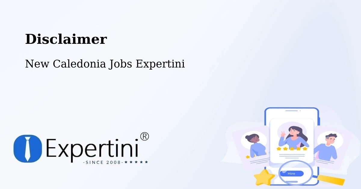 Disclaimer – Ndé - New Caledonia Jobs Expertini