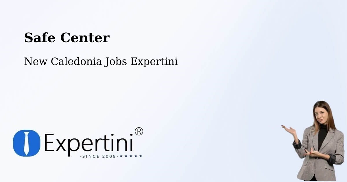 Safety Center – Ndé - New Caledonia Jobs Expertini