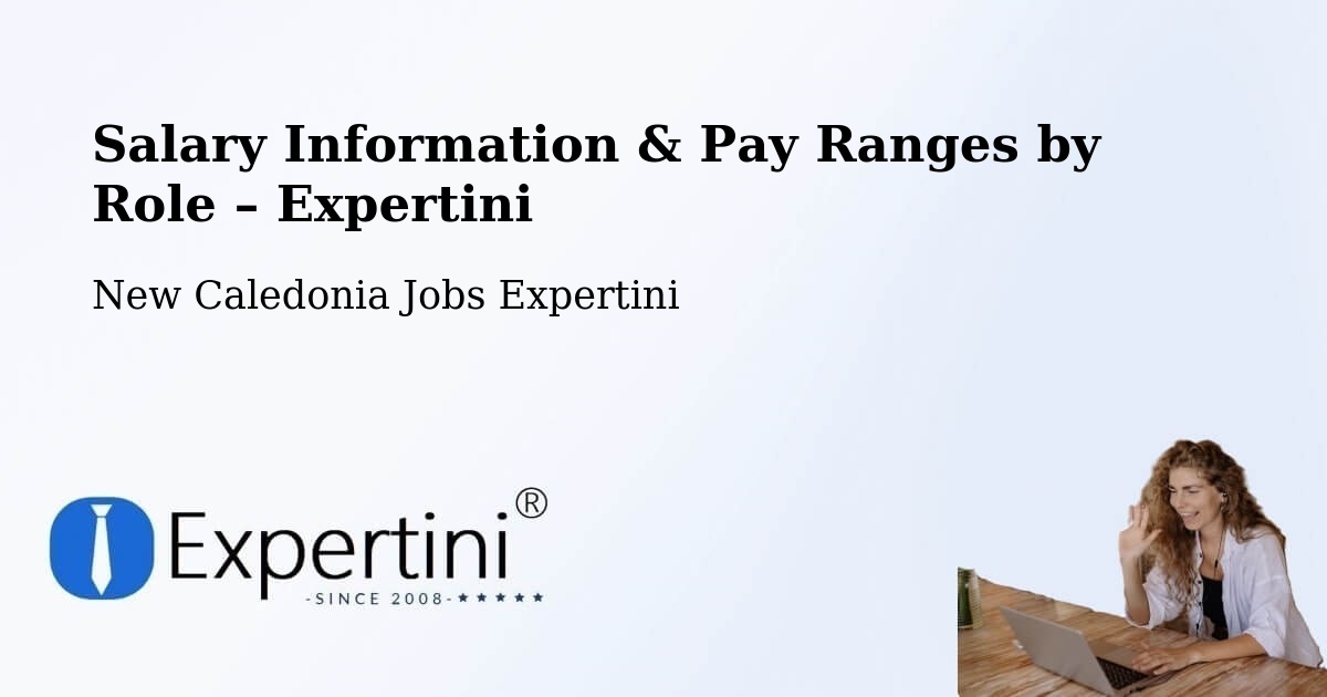 Salary Information & Pay Ranges – Ndé - Ndé, New Caledonia Jobs Expertini